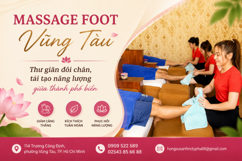 Massage Foot Vũng Tàu – Thư giãn đôi chân, tái tạo năng lượng giữa thành phố biển