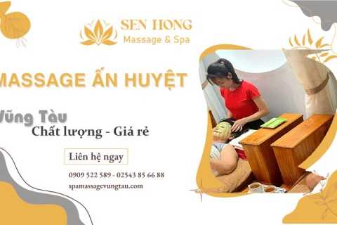 Massage ấn huyệt Vũng Tàu - Ai nên dùng và cần lưu ý gì?