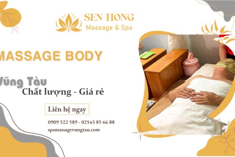 Massage body Vũng Tàu - Quy trình thư giãn toàn thân từ A đến Z